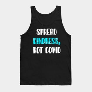 Spread kindness not COVID Tank Top